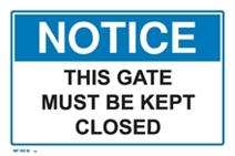 Notice - This Gate Must Be Kept Closed